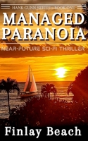 Managed Paranoia - Book One: Near-Future Sci-Fi Thriller B09X3WBYC7 Book Cover