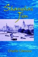 Shanghai Jim 1593441010 Book Cover