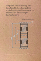 Diagnose Und Forderung Der Berufsfachlichen Kompetenz Zur Erfassung Und Interpretation Technischer Zeichnungen Bei Technikern 3832556265 Book Cover