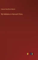 Sly Ballades in Harvard China 3743334658 Book Cover