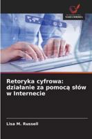 Retoryka cyfrowa: dzialanie za pomoca slów w Internecie (Polish Edition) 6208881862 Book Cover