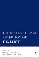 International Reception of T. S. Eliot (Continuum Reception Studies) 082649014X Book Cover
