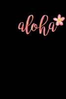 Aloha: Original 6x9 Notebook, Ruled, Funny Journal For Men, Women, Teens, Kids, co-workers Humor, Daily Planner, Diary. Fantastic Gift, Secret Santa, Kris Kindle, Birthday or Christmas Perfect present 1673569498 Book Cover