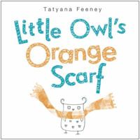 Little Owl's Orange Scarf 0449814114 Book Cover