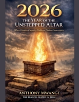 2026: The Year Of The Unstepped Altar (The Year Protocol and Pattern Series (2026-2033)) 1918186375 Book Cover