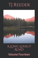 A Long Lonely Road: Volume Fourteen B0898Z7N3Y Book Cover