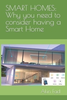 SMART HOMES: Why you need to consider having a Smart Home B0C6BWWXSV Book Cover