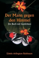 Der Mann gegen den Himmel Ein Buch mit Gedichten (German Edition) 9359258407 Book Cover