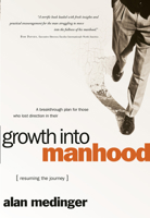 Growth into Manhood: Resuming the Journey 0877883068 Book Cover