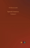 Spanish America: Volume 2 3752347562 Book Cover