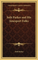 Seth Parker and His Jonesport Folks 1162783370 Book Cover