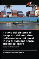 Il ruolo del sistema di trasporto dei container nell'economia dei paesi in via di sviluppo senza sbocco sul mare 6204078593 Book Cover