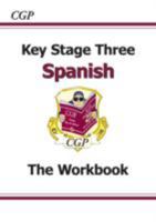 Spanish: Key Stage Three: The Workbook 1847628877 Book Cover