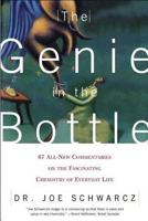 The Genie in the Bottle: 67 All-New Commentaries on the Fascinating Chemistry of Everyday Life 0716746018 Book Cover
