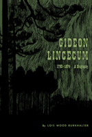 Gideon Lincecum (1793-1874) , A Biography 0292709986 Book Cover