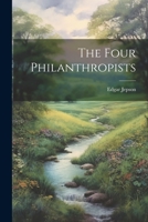 The Four Philanthropists 171753208X Book Cover