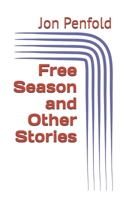 Free Season and Other Stories B0FVXCGZL8 Book Cover