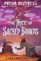 The Tree of Sacred Bounds (Dream Mistress) 1067834915 Book Cover
