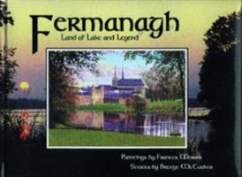 Fermanagh: Land of Lake and Legend 1900935104 Book Cover