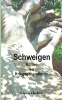 Schweigen: Bürden der Kriegsgenerationen (German Edition) 3750413819 Book Cover