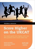The Complete Guide to Passing the Ukcat: Over 800 Questions and a Unique Online Test 0199698287 Book Cover