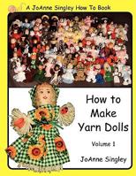 How to Make Yarn Dolls Volume 1 1934925802 Book Cover