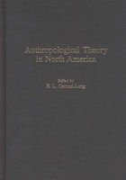 Anthropological Theory in North America 0897896858 Book Cover