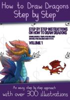 How to Draw Dragons for Kids - Volume 1 - (Step by Step Instructions on How to Draw 20 Dragons) : This Book Has over 300 Detailed Illustrations That Demonstrate How to Draw Dragons Step by Step 1800275404 Book Cover