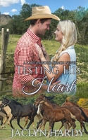 Testing His Heart (Cottonwood Ranch) 1656949679 Book Cover