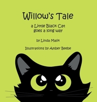 Willow's Tale: a Little Black Cat goes a long way 1733049800 Book Cover