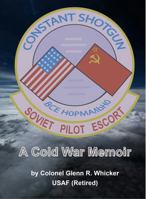 CONSTANT SHOTGUN: A Cold War Memoir 0999640216 Book Cover
