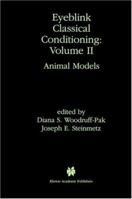 Eyeblink Classical Conditioning: Volume 2: Animal Models 0792378636 Book Cover
