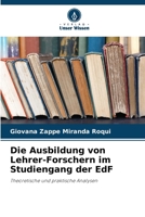 Die Ausbildung von Lehrer-Forschern im Studiengang der EdF: Theoretische und praktische Analysen (German Edition) 6208785847 Book Cover