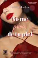 No me prives de tu piel B0BW2QMHN4 Book Cover