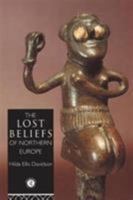 The Lost Beliefs of Northern Europe 0760716293 Book Cover