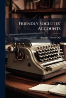 Friendly Societies' Accounts 1023904918 Book Cover