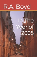 In The Year of 2008 B0BQY4ZM9L Book Cover