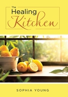 The Healing Kitchen B0GBW5H7G5 Book Cover