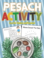 Pesach Activity Book for Toddlers and Preschool: Passover Book for Kids | Fun Activities to Get Children Ready for Passover Holiday | Mazes, Dot to Dot, Find the Difference, Coloring Pages, and More! B09TDW5KY5 Book Cover