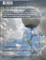 Comparison of TOPMODEL Streamflow Simulations Using NEXRAD-Based and Measured Rainfall Data, McTier Creek Watershed, South Carolina 149967449X Book Cover