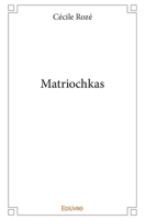 Matriochkas (French Edition) 2414119055 Book Cover