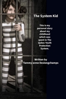 The System Kid: The Government raised me to become a criminal B08XS7T3PM Book Cover