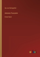 Antonio Foscarini: Erster Band 3368500589 Book Cover