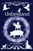 Unfamiliared 1738516741 Book Cover