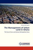 The Management of Urban Land in Ghana 3659309028 Book Cover