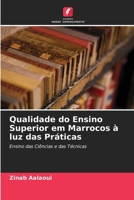 Qualidade do Ensino Superior em Marrocos à luz das Práticas (Portuguese Edition) 6209765866 Book Cover