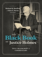 The Black Book of Justice Holmes: Text Transcript and Commentary 1616195932 Book Cover