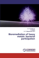 Bioremediation of heavy metals: bacterial participation 6200317615 Book Cover