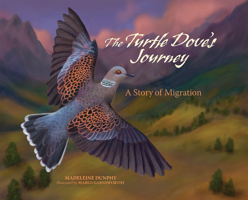 The Turtle Dove's Journey: A Story of Migration 1970039019 Book Cover