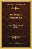 The Song Of Brotherhood: And Other Verses 1165597640 Book Cover